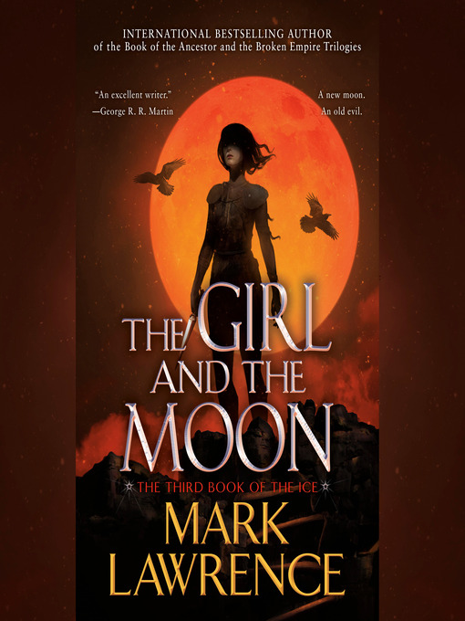 Title details for The Girl and the Moon by Mark Lawrence - Available